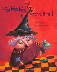 Hip hip hip sorcière!