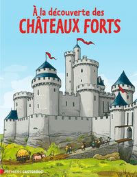 À la découverte des châteaux forts