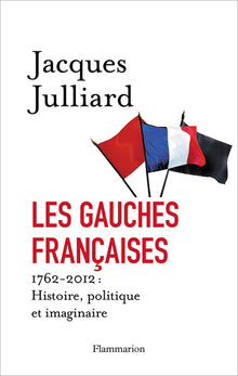Les gauches françaises 1762-2012