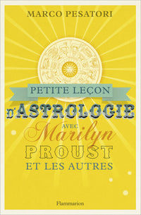 Petite leçon d'astrologie avec Marilyn, Proust et les autres