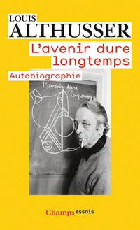 L'Avenir dure longtemps, suivi de Les faits