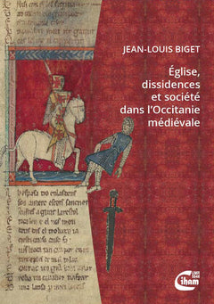 Eglise, dissidences et société dans l'Occitanie médiévale