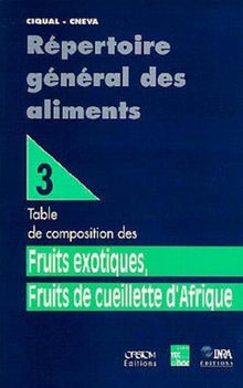 Répertoire général des aliments Tome 3