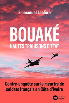 Bouaké, hautes trahisons d'État