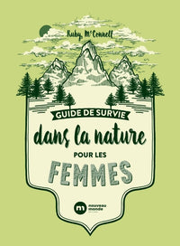 Guide de survie dans la nature pour les femmes