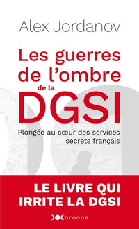 Les guerres de l'ombre de la DGSI