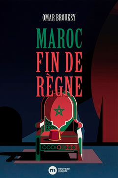 Maroc - Fin de règne