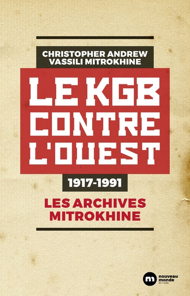 Le KGB contre l'Ouest - 1917-1991