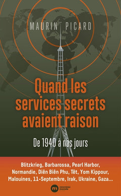 Quand les services secrets avaient raison. De 1940 à nos jours