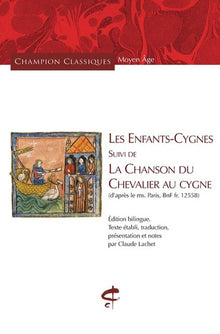 Les enfants-cygnes suivi de La chanson du chevalier au cygne