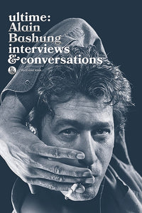 Ultime. Alain Bashung