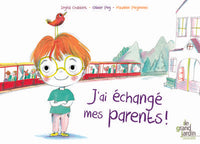 J'ai échangé mes parents !
