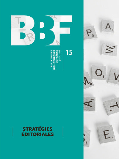 Bulletin des bibliothèques de France (BBF), n°15, 2018. Stratégies