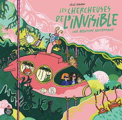 Les chercheuses de l'invisible - Une aventure souterraine