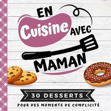 En cuisine avec maman: Mon premier livre de cuisine