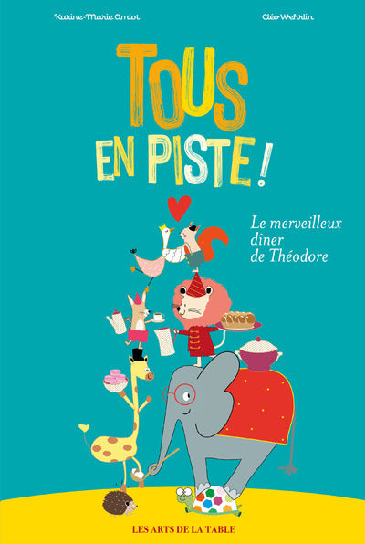 Tous en piste ! Le merveilleux dîner de Théodore