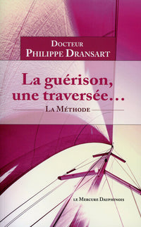 La guérison, une traversée... La Méthode
