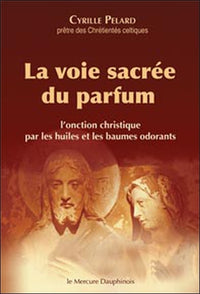 La voie sacrée du parfum