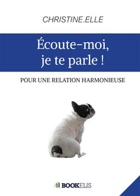 Écoute-moi, je te parle !