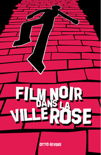 Film noir dans la ville rose
