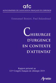Chirurgie d'urgence en contexte d'attentat