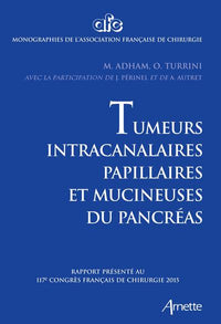 Tumeurs intra-canalaires papillaires et mucineuses de pancréas