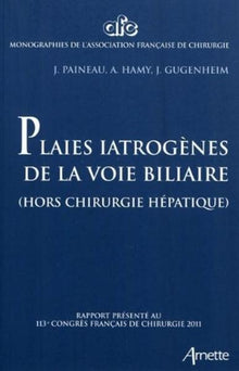 Plaies iatrogènes de la voie biliaire