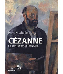 Cézanne : La sensation à l'oeuvre