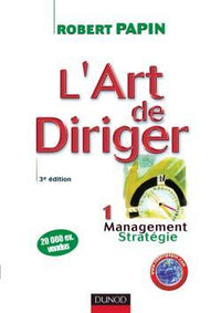 L'art de diriger - Tome 1
