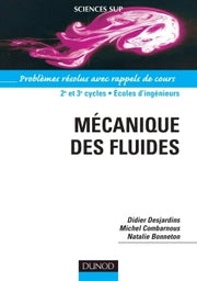 Mécanique des fluides - Problèmes résolus avec rappels de cours