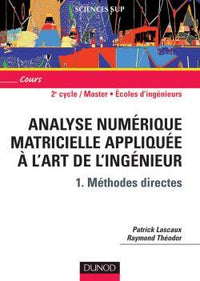Analyse numérique matricielle appliquée à l'art de l'ingénieur - Méthodes directes