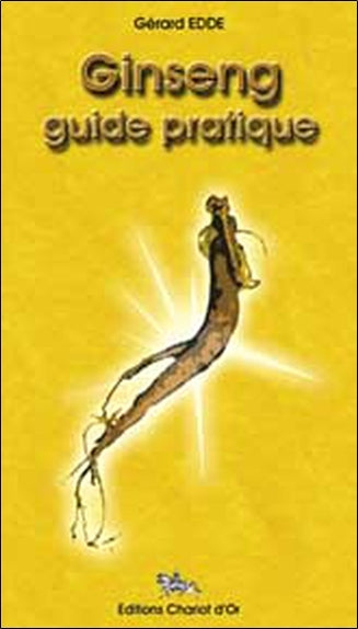 Ginseng : Guide pratique