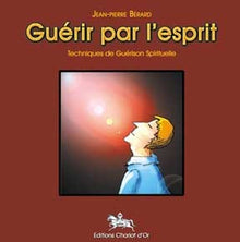 Guérir par l'esprit : Techniques de guérison spirituelle