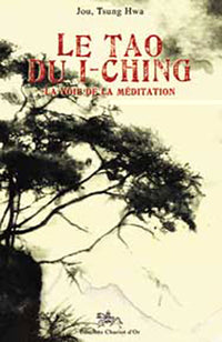 Tao du I-Ching la voie de la méditation