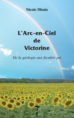 L'arc-en-ciel de Victorine