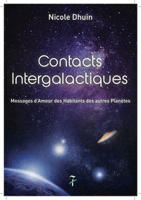 Contacts intergalactiques - Messages d'amour des habitants des autres planètes