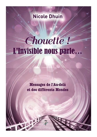 Chouette ! L'invisible nous parle...