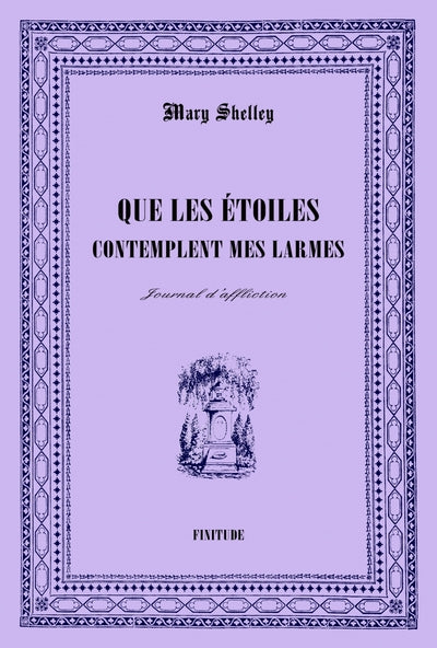Que les étoiles contemplent mes larmes : Journal d'affliction