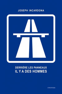 Derrière les panneaux il y a des hommes