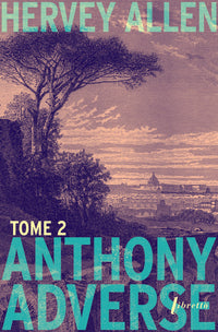Anthony Adverse Tome 2