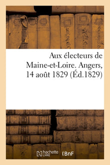 Aux électeurs de Maine-et-Loire. Angers, 14 août 1829