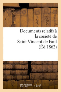 Documents relatifs à la société de Saint-Vincent-de-Paul
