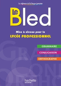 Le BLED - Mise à niveau pour le lycée professionnel