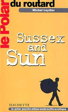 Le polar du routard : Sussex and Sun