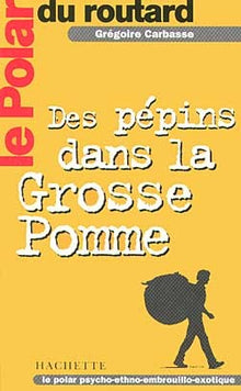 Le polar du Routard : Les pépins dans la grosse pomme