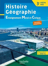 Histoire - Géographie - EMC 3e Prépa-Pro