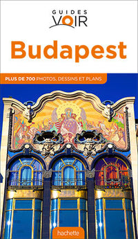 Guide Voir : Budapest