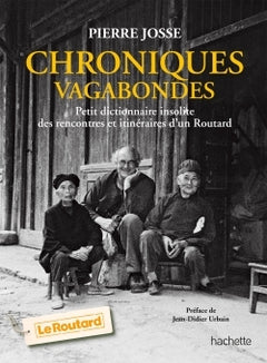 Chroniques vagabondes : petit dictionnaire des insolites itinéraires d'un Routard