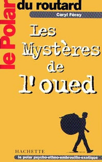 Le polar du Routard les Mystères de l'oued