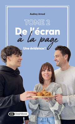 De L'écran à la page - Tome 2 Une évidence !